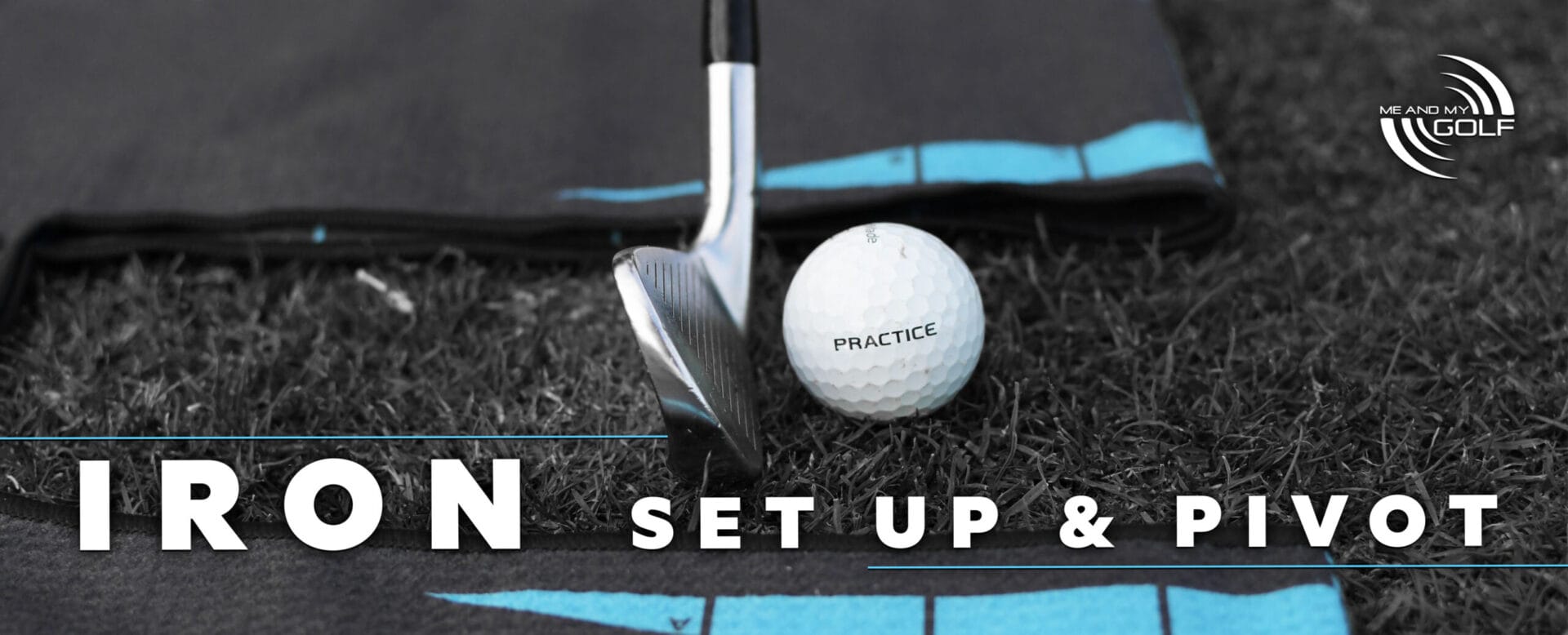 Irons Setup and Pivot - Practice Plan